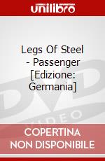 Legs Of Steel - Passenger [Edizione: Germania] dvd