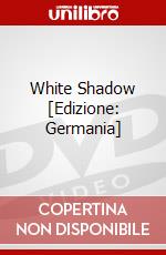 White Shadow [Edizione: Germania] dvd