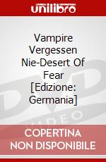 Vampire Vergessen Nie-Desert Of Fear [Edizione: Germania] dvd