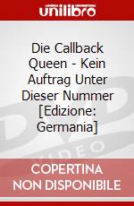 Die Callback Queen - Kein Auftrag Unter Dieser Nummer [Edizione: Germania] dvd