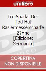 Ice Sharks-Der Tod Hat Rasiermesserscharfe Z?Hne [Edizione: Germania] dvd