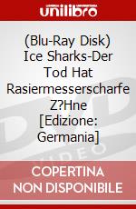 (Blu-Ray Disk) Ice Sharks-Der Tod Hat Rasiermesserscharfe Z?Hne [Edizione: Germania] brd
