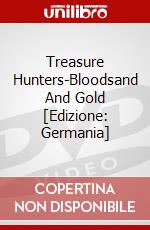 Treasure Hunters-Bloodsand And Gold [Edizione: Germania] dvd