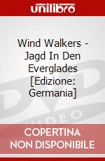 Wind Walkers - Jagd In Den Everglades [Edizione: Germania] dvd