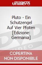 Pluto - Ein Schutzengel Auf Vier Pfoten [Edizione: Germania] dvd