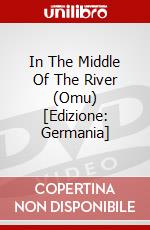 In The Middle Of The River (Omu) [Edizione: Germania] dvd