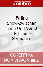 Falling Snow-Zwischen Liebe Und Verrat [Edizione: Germania] dvd