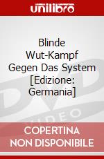 Blinde Wut-Kampf Gegen Das System [Edizione: Germania] dvd