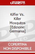 Kiffer Vs. Killer Mosquitos [Edizione: Germania] dvd