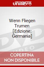 Wenn Fliegen Trumen [Edizione: Germania] dvd