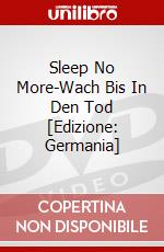 Sleep No More-Wach Bis In Den Tod [Edizione: Germania] dvd