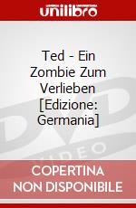 Ted - Ein Zombie Zum Verlieben [Edizione: Germania] dvd