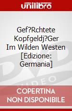 Gef?Rchtete Kopfgeldj?Ger Im Wilden Westen [Edizione: Germania] dvd