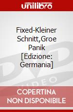 Fixed-Kleiner Schnitt,Groe Panik [Edizione: Germania] dvd