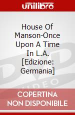 House Of Manson-Once Upon A Time In L.A. [Edizione: Germania] dvd