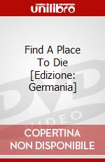 Find A Place To Die [Edizione: Germania] dvd