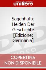 Sagenhafte Helden Der Geschichte [Edizione: Germania] dvd