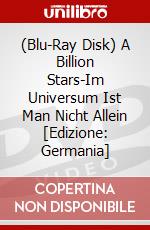 (Blu-Ray Disk) A Billion Stars-Im Universum Ist Man Nicht Allein [Edizione: Germania] brd