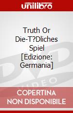 Truth Or Die-T?Dliches Spiel [Edizione: Germania] dvd