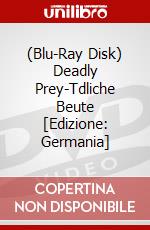 (Blu-Ray Disk) Deadly Prey-Tdliche Beute [Edizione: Germania] brd