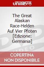 The Great Alaskan Race-Helden Auf Vier Pfoten [Edizione: Germania] dvd