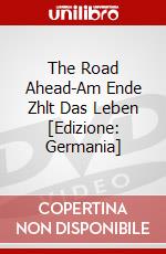 The Road Ahead-Am Ende Zhlt Das Leben [Edizione: Germania] dvd