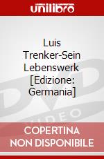 Luis Trenker-Sein Lebenswerk [Edizione: Germania] dvd