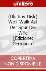 (Blu-Ray Disk) Wolf Walk-Auf Der Spur Der Wlfe [Edizione: Germania] brd