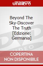 Beyond The Sky-Discover The Truth [Edizione: Germania] dvd