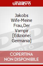 Jakobs Wife-Meine Frau,Der Vampir [Edizione: Germania] dvd