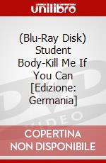 (Blu-Ray Disk) Student Body-Kill Me If You Can [Edizione: Germania] brd