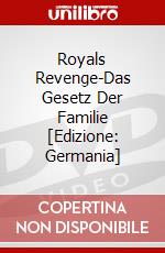 Royals Revenge-Das Gesetz Der Familie [Edizione: Germania] dvd