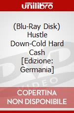 (Blu-Ray Disk) Hustle Down-Cold Hard Cash [Edizione: Germania] brd