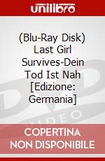 (Blu-Ray Disk) Last Girl Survives-Dein Tod Ist Nah [Edizione: Germania] brd