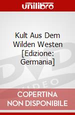 Kult Aus Dem Wilden Westen [Edizione: Germania] dvd