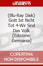 (Blu-Ray Disk) Gott Ist Nicht Tot 4-Wir Sind Das Volk [Edizione: Germania] brd