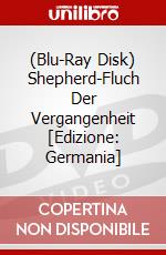 (Blu-Ray Disk) Shepherd-Fluch Der Vergangenheit [Edizione: Germania] brd