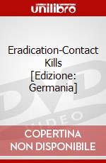Eradication-Contact Kills [Edizione: Germania] dvd