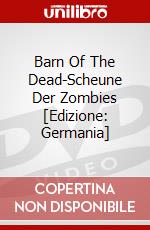 Barn Of The Dead-Scheune Der Zombies [Edizione: Germania] dvd