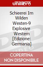 Schieerei Im Wilden Westen-9 Explosive Western [Edizione: Germania] dvd
