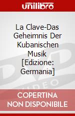 La Clave-Das Geheimnis Der Kubanischen Musik [Edizione: Germania] dvd