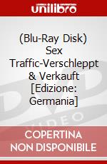 (Blu-Ray Disk) Sex Traffic-Verschleppt & Verkauft [Edizione: Germania] brd