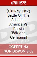 (Blu-Ray Disk) Battle Of The Atlantic - America Vs Russia [Edizione: Germania] brd