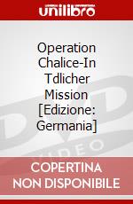 Operation Chalice-In Tdlicher Mission [Edizione: Germania] dvd