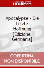 Apocalypse - Die Letzte Hoffnung [Edizione: Germania] dvd