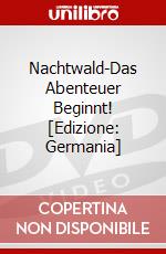 Nachtwald-Das Abenteuer Beginnt! [Edizione: Germania] dvd