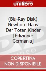 (Blu-Ray Disk) Newborn-Haus Der Toten Kinder [Edizione: Germania] brd