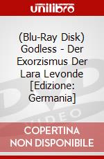 (Blu-Ray Disk) Godless - Der Exorzismus Der Lara Levonde [Edizione: Germania] brd