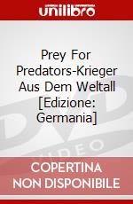 Prey For Predators-Krieger Aus Dem Weltall [Edizione: Germania] dvd