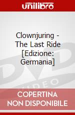 Clownjuring - The Last Ride [Edizione: Germania] dvd